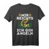 Mir Reichts Ich Geh Angeln Forelle Angelrute T-Shirt – Perfektes Geschenk für Fischer, Angler & Männer zum Geburtstag, Ostern & Weihnachten