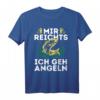 Mir Reichts Ich Geh Angeln Forelle Angelrute T-Shirt – Perfektes Geschenk für Fischer, Angler & Männer zum Geburtstag, Ostern & Weihnachten