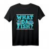 Was Da Fish? Lustiges Fisch T-Shirt – Perfekt als Geschenk für Angler, Anglerinnen und Fischliebhaber beim Angelausflug oder Tiefseeangeln