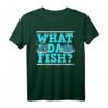 Was Da Fish? Lustiges Fisch T-Shirt – Perfekt als Geschenk für Angler, Anglerinnen und Fischliebhaber beim Angelausflug oder Tiefseeangeln