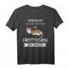 Vorsicht vor dem Herrchen Frettchen Haustier Shirt – Humorvolles Tierliebhaber T-Shirt für Frettchenbesitzer