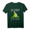 Oh Sorry Schon Vergeben Frosch T-Shirt - Lustiges Froschkönig Comic Funshirt für Teens, Damen & Herren als Geschenk zu Weihnachten & Geburtstag