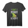 Don't Worry Be Hoppy Frosch-Liebhaber T-Shirt – Lustiges Tier-Design für Natur- und Frosch-Fans