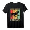 Frosch Frosche Zuhause Ist Wo Meine Frösche Sind T-Shirt – Perfektes Geschenk für Froschliebhaber & Amphibienfans