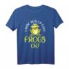 I Just Really Love Frogs, OK? Lustiges Frosch T-Shirt für Froschliebhaber - Perfektes Geschenk für Tierfans