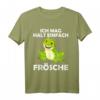 Ich mag halt einfach Frösche Kaulquappe Spruch T-Shirt - Lustiges Geschenk für Froschliebhaber, Gartenbesitzer & Tierfreunde