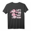 Let's go out now Pudel Shirt – Lustiges Geschenk für Pudelliebhaber, Hundemamas & Gassi-Geher