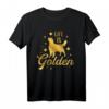 Life Is Golden Retriever T-Shirt - Perfektes Geschenk für Hundeliebhaber und Golden Retriever Fans zum Geburtstag