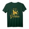 Life Is Golden Retriever T-Shirt - Perfektes Geschenk für Hundeliebhaber und Golden Retriever Fans zum Geburtstag