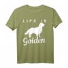 Golden Retriever T-Shirt - Life is Golden Shirt für Hundeliebhaber, lustiges Geschenk für Hundehalter