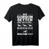 Lustiges Gordon Setter T-Shirt – Witziges Geschenk für Hundebesitzer & Züchter mit Charakterliebe
