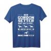 Lustiges Gordon Setter T-Shirt – Witziges Geschenk für Hundebesitzer & Züchter mit Charakterliebe