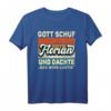 Florian Name Spruch - Gott Schuf Florian T-Shirt für Geburtstag, Humorvolles Geschenk für Männer mit Vorname Florian