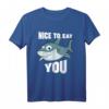 Lustiges Hai T-Shirt mit Spruch 'Nice To Eat You' – Perfektes Geschenk für Surfer, Taucher und Meeresliebhaber zum Geburtstag