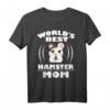 World's Best Hamster Mom Owner Gift T-Shirt - Perfektes Geschenk für Hamster-Liebhaberinnen und Tiermütter