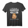 Ist so ein Hamster Ding - Lustiges Hamster T-Shirt für Kinder, Damen & Herren als Geschenk und Zubehör