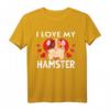Ich liebe meine Hamster T-Shirt - Perfektes Geschenk für Tierliebhaber zu Weihnachten & Geburtstag