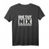 Die tut nix, die will nur spielen T-Shirt – Lustiges Spruchshirt für Freunde und Humorliebhaber