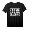 Karma Has No Deadline T-Shirt – Spirituelles Geschenk für Yoga, Buddhismus & Meditation, perfekt für Geburtstage, Weihnachten & besondere Anlässe