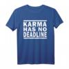 Karma Has No Deadline T-Shirt – Spirituelles Geschenk für Yoga, Buddhismus & Meditation, perfekt für Geburtstage, Weihnachten & besondere Anlässe