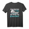 Kreuzfahrt Kreuzfahrtschiff Meer Schiff Boot Urlaub Geschenk T-Shirt - Lustiger Spruch für Kreuzfahrten Fans und Schiffsliebhaber