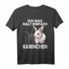 Ich Mag Halt Einfach Kaninchen - Süßes Kaninchen Hasen T-Shirt für Kinder, Damen und Herren, Perfekt als Geschenk für Kaninchenliebhaber