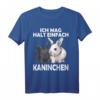 Ich Mag Halt Einfach Kaninchen - Süßes Kaninchen Hasen T-Shirt für Kinder, Damen und Herren, Perfekt als Geschenk für Kaninchenliebhaber