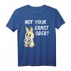 Böser Hase Nicht dein Ernst - Denglisch Not your Ernst T-Shirt für Schule, Geburtstag & Weihnachten, lustiges Geschenk für Lehrer, Kinder, Frauen & Männer