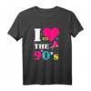 I Love the 90s Retro Vintage Motto Party T-Shirt - Perfektes Outfit für 90er Jahre Partys & Nostalgie Fans