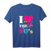 I Love the 90s Retro Vintage Motto Party T-Shirt - Perfektes Outfit für 90er Jahre Partys & Nostalgie Fans