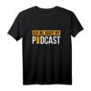 Ask Me About My Podcast T-Shirt – Lustiges Geschenk für Podcaster, Podcast-Liebhaber und Content-Creator