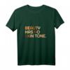 Beauty Has No Skin Tone - Melanin Slogan T-Shirt für Diversität & gesellschaftliches Statement