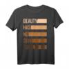 Beauty Has No Skin Tone Antirassismus Black Geschenk T-Shirt – Gegen Diskriminierung & für Gleichberechtigung
