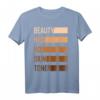 Beauty Has No Skin Tone Antirassismus Black Geschenk T-Shirt – Gegen Diskriminierung & für Gleichberechtigung