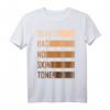 Beauty Has No Skin Tone Antirassismus Black Geschenk T-Shirt – Gegen Diskriminierung & für Gleichberechtigung