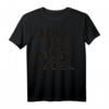 Love Has Many Faces Kind. T-Shirt - Inspirierende Kleidung für Liebe, Freundlichkeit und Dankbarkeit