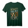 Beauty Has No Skin Tone Melanin Anti-Rassismus Hautfarbe T-Shirt – Statement gegen Rassismus, Diversität & Toleranz, ideales Geschenk für jeden Anlass