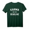 Karma has no deadline T-Shirt – Inspirierende Lebensweisheit für Spiritualität und Motivation