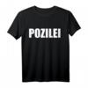 Pozilei - Lustiges Polizei T-Shirt für Polizisten & Polizistinnen | Witzige Geschenkidee für Geburtstag & Ausbildung