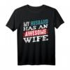 My Husband Has An Awesome Wife Partner T-Shirt – Romantisches Geschenk für Ehepartner, Jahrestag, Hochzeit & Valentinstag
