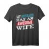 My Husband Has An Awesome Wife Partner T-Shirt – Romantisches Geschenk für Ehepartner, Jahrestag, Hochzeit & Valentinstag