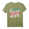 My Husband Has An Awesome Wife Partner T-Shirt – Romantisches Geschenk für Ehepartner, Jahrestag, Hochzeit & Valentinstag