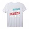 My Husband Has An Awesome Wife Partner T-Shirt – Romantisches Geschenk für Ehepartner, Jahrestag, Hochzeit & Valentinstag