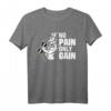 No Pain Only Gain Bodybuilding Hasen T-Shirt für Gym & Fitnessstudio – Motivierende Workout Kleidung für Kraftsportler & Athleten