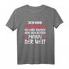 Ich und Verwöhnt? Habe nur den besten Mann - Lustiges Geschenk T-Shirt für Frauen, perfekt für Geburtstag, Weihnachten & mehr