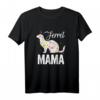 Frettchen Mama! Lustiges Haustier Polecat Geschenk T-Shirt für Damen – Perfekt für Tierliebhaberinnen & Muttertag