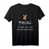 Lustiges Kaninchen Spruch T-Shirt für Haustierliebhaber – Perfekte Geschenkidee für Hase Fans und Tierfreunde