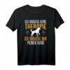 Lustiges Brauche Keine Therapie Hund Geschenkidee T-Shirt – Perfekt für Hundeliebhaber, Hunde-Experten und Hundebesitzer zu Geburtstag, Weihnachten & Party