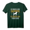 Lustiges Brauche Keine Therapie Hund Geschenkidee T-Shirt – Perfekt für Hundeliebhaber, Hunde-Experten und Hundebesitzer zu Geburtstag, Weihnachten & Party