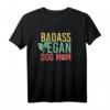Badass Vegane Hundemama T-Shirt – Humorvolles Geschenk für Tierliebhaber & Vegane Lifestyle Fans